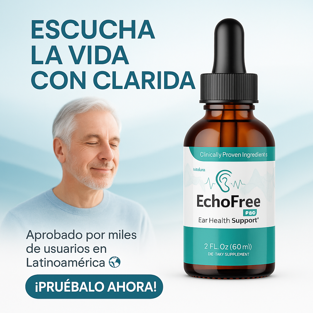 EchoFree PRO – Recupera tu audición y elimina el zumbido con ingredientes naturales 🌿 + Envío Gratis 🎁