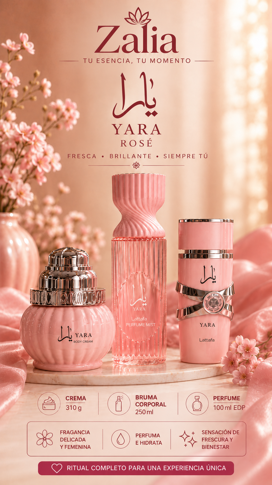 COMPRA 1 Y LLEVA 3 – YARA Rosé 100 ml + Splash Yara 250 ml + Crema Yara 310 g